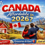 Is Canada Affordable in 2026