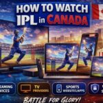 How to Watch IPL in Canada